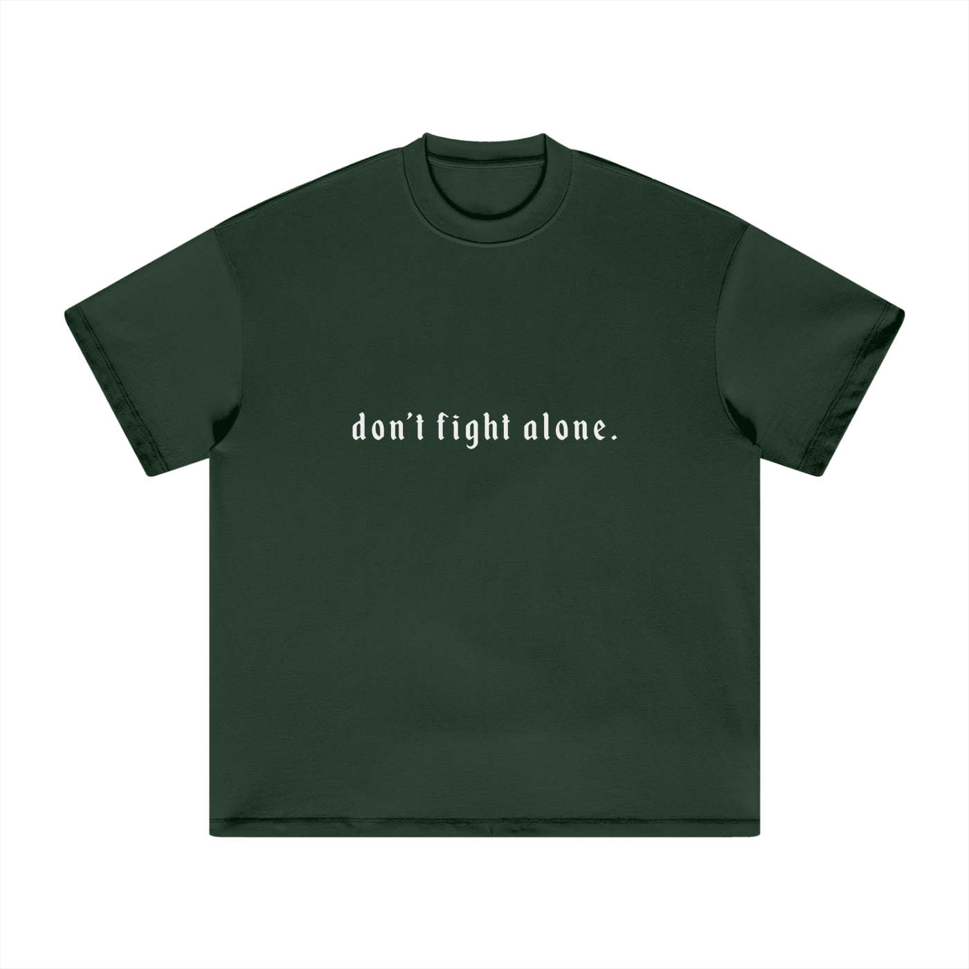 Don’t Fight Alone Tee