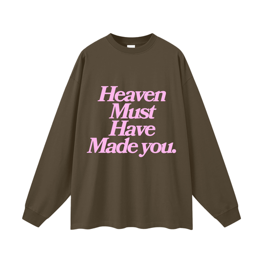 Heaven Must Have Made You (Oversized)